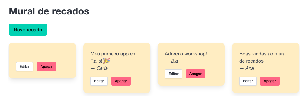 Mural de recados com o botão Novo recado e quatro cartões amarelos: o primeiro está vazio, só com o travessão e os botões Editar e Apagar; os outros têm os recados da Carla, da Bia e da Ana