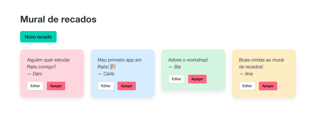 Mural de recados com o botão Novo recado e quatro cartões lado a lado: rosa, azul, verde e amarelo, cada um com a mensagem, a autora em itálico e os botões Editar e Apagar
