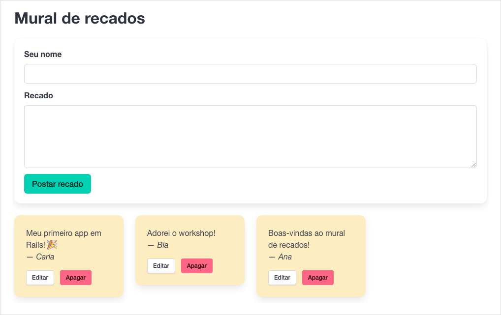 Mural de recados com o formulário numa caixa branca, com os campos Seu nome e Recado e o botão Postar recado e, embaixo, três cartões amarelos com os recados da Carla, da Bia e da Ana